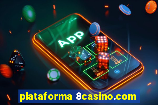 plataforma 8casino.com